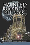 Haunted Rockford, Illinois (haunted America) - Paperback
