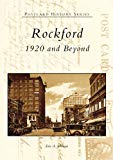 Rockford:  1920 And Beyond   (il)  (postcard History  Series) - Paperback