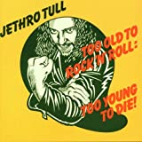 Too Old To Rock N Roll: Too Young To Die - Audio Cd