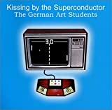 Kissing By The Superconductor - Audio Cd