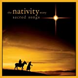 The Nativity Story: Sacred Songs / O.s.t. - Audio Cd