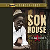 Proper Introduction To Son House: Delta Blues - Audio Cd