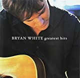 Bryan White - Greatest Hits - Audio Cd