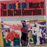 The Good Feeling Music of The Big Chill Generation Volume One