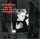 Fit To Be Tied: Great Hits By Joan Jett And The Blackhearts - Audio Cd