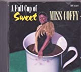 A Full Cup Of Sweet Miss Coffy - Audio Cd
