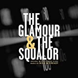 The Glamor & The Squalor (original Motion Picture Score) - Vinyl