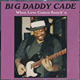 When Love Comes Knock''n -Big Daddy Cade- Audio Cd