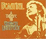 Beautiful: Tribute To Gordon Lightfoot / Various - Audio Cd