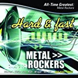 Hard & Fast: All Time Greatest Metal Rockers - Audio Cd