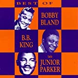 The Best Of Bobby Bland, B. B. King & Junior Parker - Audio Cd