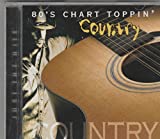 80's Chart Toppin' Country - Audio Cd