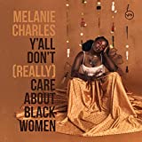 Y''all Don''t (really) Care About Black Women [lp] - Vinyl