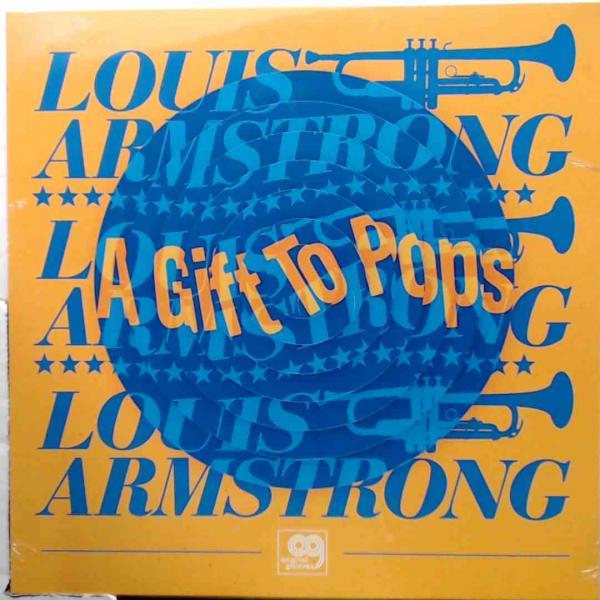 Wonderful World of Louis Armstrong All Stars, Original Grooves: A Gift to Pops (RSD 11/26/21)