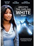 Abducted: The Carlina White Story - Dvd