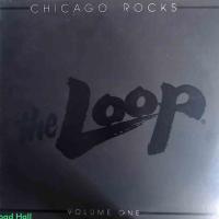 The Loop - Chicago Rocks: Volume One