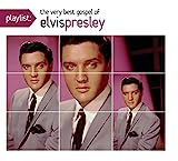 Playlist: The Very Best Gospel Of Elvis Presley - Audio Cd