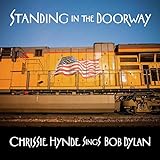 Standing In The Doorway: Chrissie Hynde Sings Bob Dylan - Vinyl