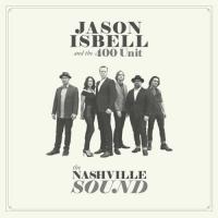 Jason Isbell and the 400 Unit-The Nashville Sound