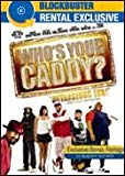 Who's Your Caddy (Blockbuster Exclusive, DVD) 2007