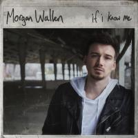 Morgan Wallen-If I Know Me