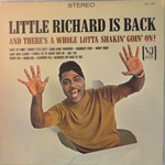 Little Richard Is Back: And There's A Whole Lotta Shakin' Goin' On!