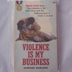 Violence is my Business